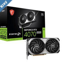 MSI GeForce RTX 4070 SUPER 12G VENTUS 2X OC Video Card  2505 MHz Boost Clock 12GB GDDR6XDisplayPort x 3 v1.4aHDMI x 1